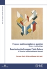 L'espace public europeen en question / Questioning the European Public Sphere : Histoire et methodologie / An historical and methodological approach - Book
