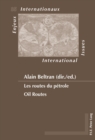 Les routes du petrole / Oil Routes - Book