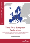 Time for a European federation : How Europe could remain relevant in the century of globalization, climate change and the fourth industrial revolution - Book