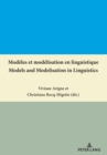 Modeles et modelisation en linguistique / Models and Modelisation in Linguistics - Book