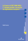 La France et l'OIT (1890-1953) : l' Europe sociale au service du regionalisme europeen ? - Book