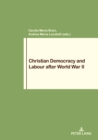 Christian Democracy and Labour after World War II - eBook