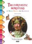 Fantastic Monsters of Bosch, Bruegel and Arcimboldo - Book