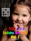 300 6 x 6 Sudoku for Kids Vol. 2 - Book
