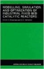 Modelling, Simulation and Optimization of Industrial Fixed Bed Catalytic Reactors - Book