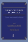 Music \= Cultures in Contact : Convergences and Collisions - Book