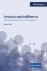Empathy and Indifference : Philosophical Reflections on Schizophrenia - Book