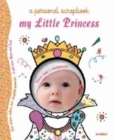 My Little Princess: A Personal Scrapbook - Book