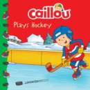 Caillou Plays Hockey - Book