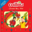Caillou: Chinese New Year : Dragon Mask and Mosaic Stickers Included - Book