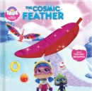 True and the Rainbow Kingdom: The Cosmic Feather : With 2-Way Sequins! - Book