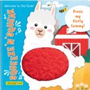 Squeeze 'n' Squeak: Welcome to the Farm! : Press my fluffy tummy! - Book