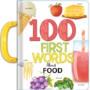 My 100 First Words About Foods: A Carry Along Book - Book