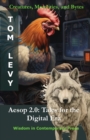Aesop 2.0 - Tales for the Digital Era : Creatures, Moralities, and Bytes - eBook