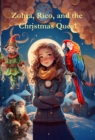 Zohra, Rico, and the Christmas Quest : A Magical Voyage to Rescue Christmas - eBook