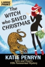 The Witch who Saved Christmas : Felix and Penzi's Fifth Paranormal Mystery - Book