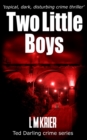 Two Little Boys : topical, dark and disturbing crime thriller - Book