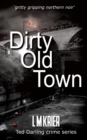 Dirty Old Town - Book
