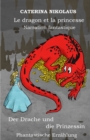 Le dragon et la princesse - Der Drache und die Prinzessin : Narration fantastique -Phantastische Erzahlung - Book