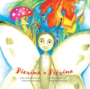 Pierina / Pierina : English / French Bilingual Children's Picture Book (Livre pour enfants bilingue anglais / francais) - Book