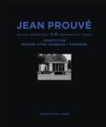 Jean Prouve Maison Demontable 6x6 Demountable House : Adaptation Rogers Stirk Harbour+partners, 1944-2015 - Book