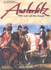 Austerlitz : The Empire at Its Zenith - Book