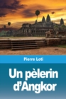 Un p?lerin d'Angkor - Book