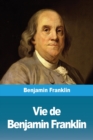 Vie de Benjamin Franklin - Book