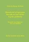 Hi-Storio de la Esperanto- Movado En Sud-Afriko Kaj Ties Periferioj : Biografie Kaj Oma&#285;e Por Axel Von Blottnitz, Kun Anta&#365;parolo de Renato Corsetti Kaj Postparolo de Vilhelmo Lutermano - Book