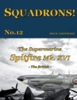 The Supermarine Spitfire Mk. XVI : The British - Book