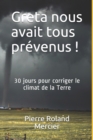 Greta nous avait tous prevenus ! : 30 jours pour corriger le climat de la Terre. - Book