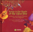 Songs in the Shade of the Olive Tree : Lullabies and Nursery Rhymes from the Maghreb - Book
