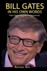 BILL GATES - In His Own Words - Book