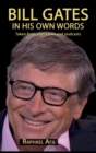 Bill Gates - In His Own Words - Book