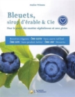 Bleuets, sirop d'erable & Cie : Pour le plaisir des recettes vegetaliennes et sans gluten - Book