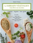 Le sarrasin vegetalien vous livre ses recettes : Exquises, veganes et sans gluten - Book