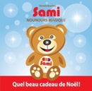 Sami Nounours Magique : Quel beau cadeau de Noel! (Edition en couleurs) - Book