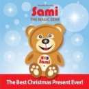 Sami the Magic Bear : The Best Christmas Present Ever! (Full-Color Edition) - Book