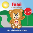 Sami El Osito Magico : No a la intimidacion! (Full-Color Edition) - Book