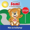 Sami O Ursinho Magico : Nao ao bullying!: (Full-Color Edition) - Book