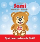 Sami Nounours Magique : Quel beau cadeau de Noel! (Edition en couleurs) - Book
