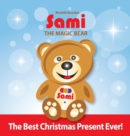 Sami The Magic Bear : The Best Christmas Present Ever!: (Full-Color Edition) - Book