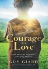 The Courage To Love, From Abuse to Happiness, a Healing Memoir - Book