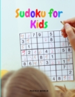 Sudoku for Kids - 200 Fun Sudoku Puzzles for Children ages 8-12 - Book