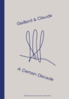 Gaillard & Claude : A Certain Decade - Book