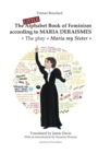 The Little Alphabet Book of Feminism according to Maria Deraismes + The play "Maria my Sister" - Book