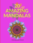 20 Amazing Mandalas - Mandala Coloring Book for Kids, Adults, Teens, Beginners - Book