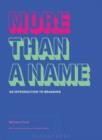 More Than a Name : an Introduction to Branding - Book