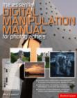 The Essential Digital Manipulation Manual for Photographers - Book