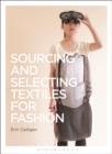 Sourcing and Selecting Textiles for Fashion - Book